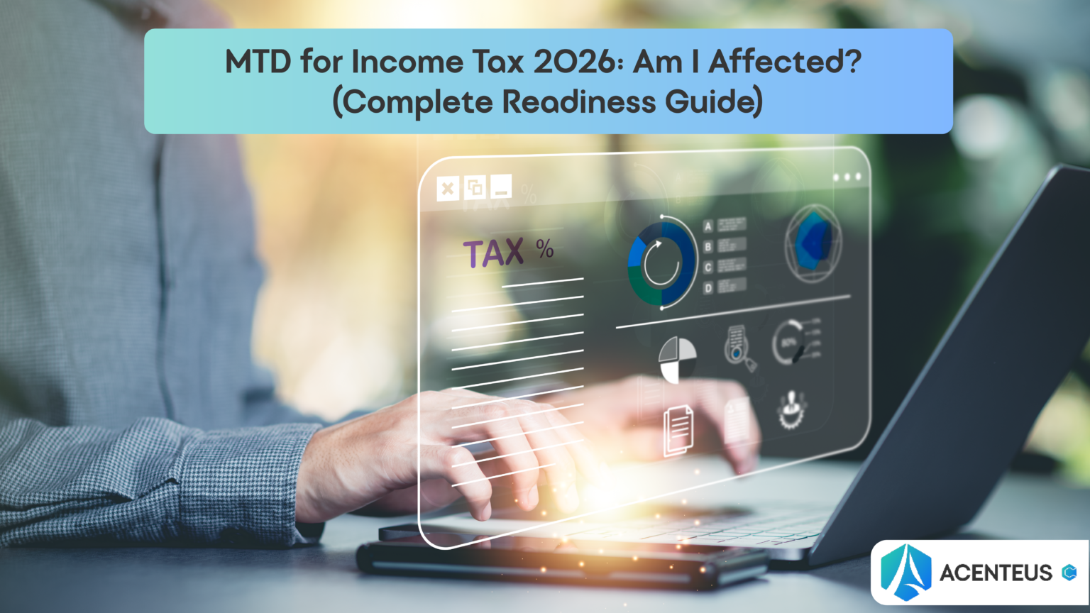 MTD for Income Tax 2026: Am I Affected? | Readiness Guide